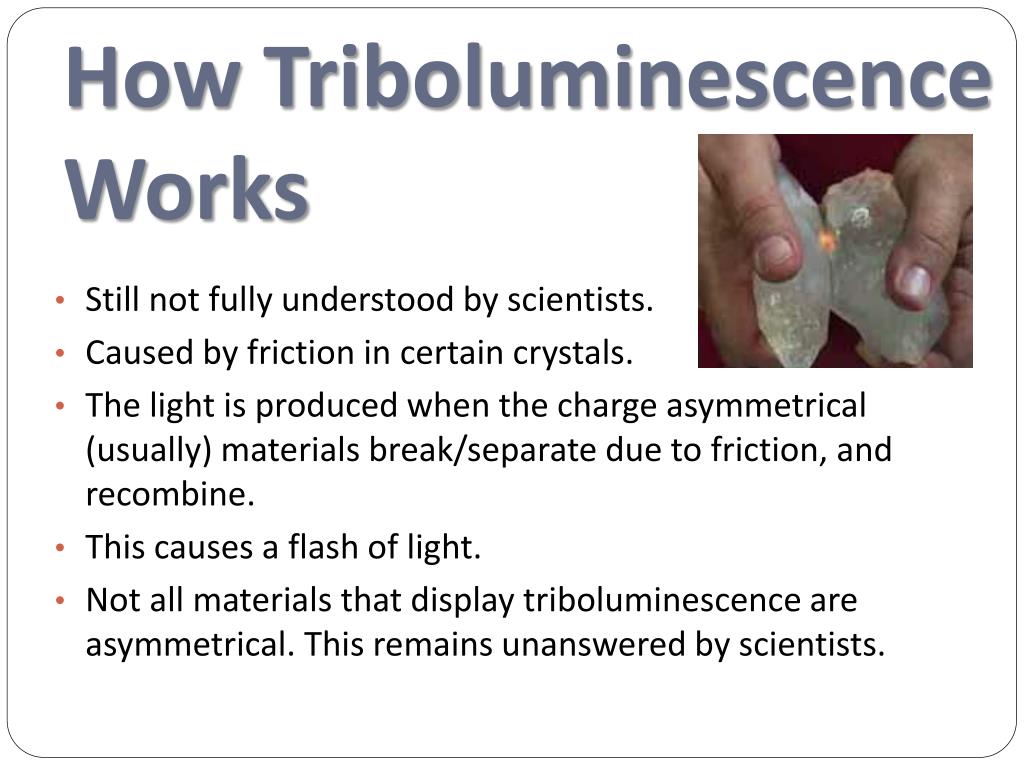 Triboluminescence: Sparks inside your Mouth