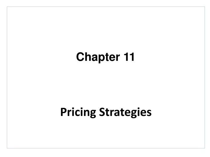 Ppt Chapter 11 Pricing Strategies Powerpoint
