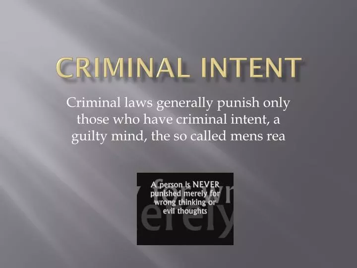 PPT Criminal Intent PowerPoint Presentation free download ID:2471774 PPT Criminal Intent PowerPoint Presentation free download ID:2471774