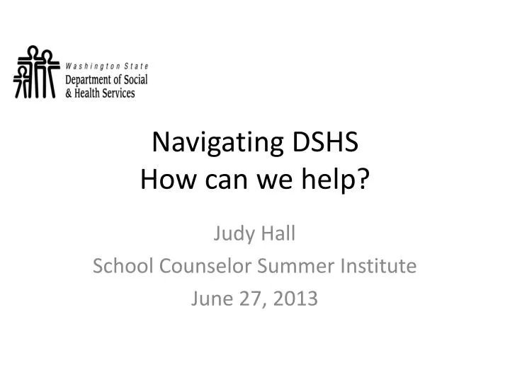 PPT Navigating DSHS How can we help? PowerPoint Presentation, free