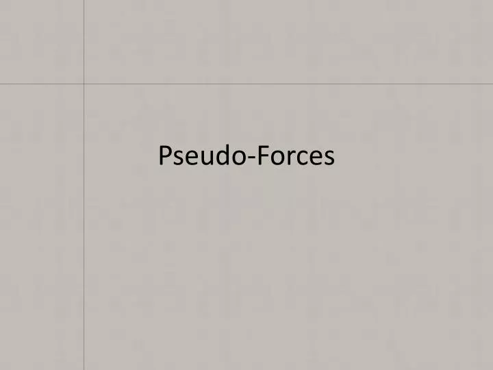 pseudo forces n.