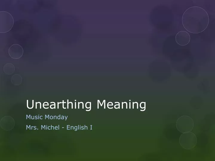 PPT Unearthing Meaning PowerPoint Presentation, free download ID