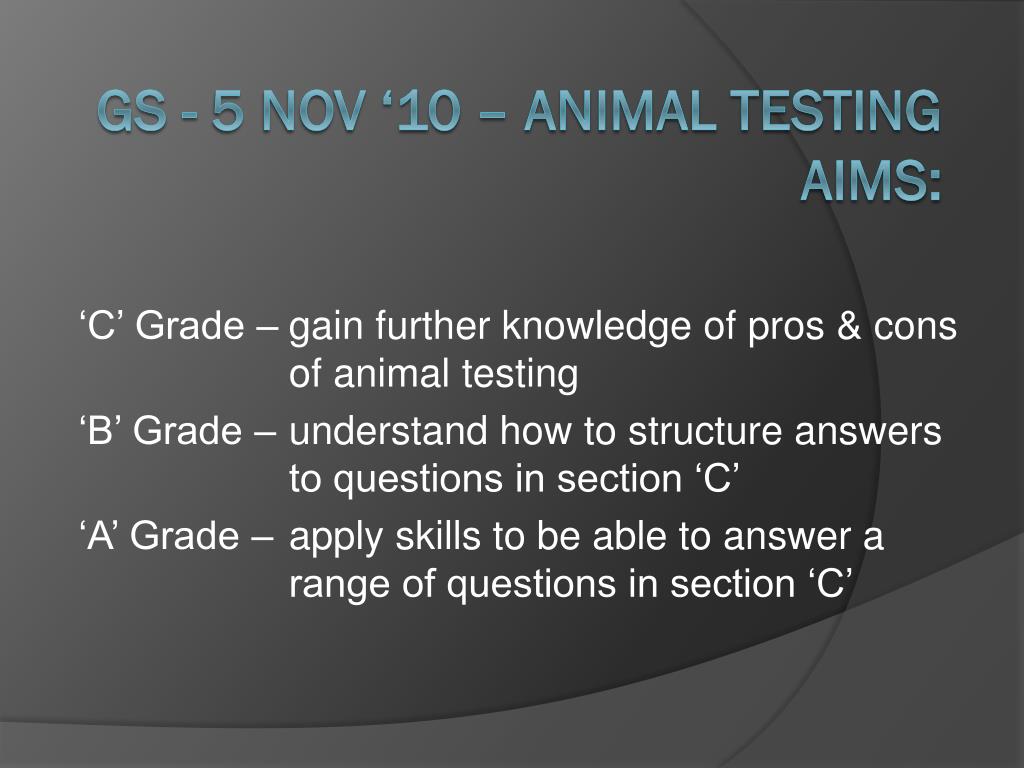 PPT - GS - 5 Nov '10 – Animal Testing Aims: PowerPoint Presentation -  ID:2473465