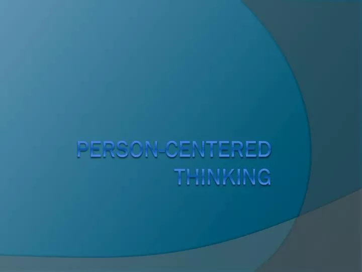 person centered thinking n.