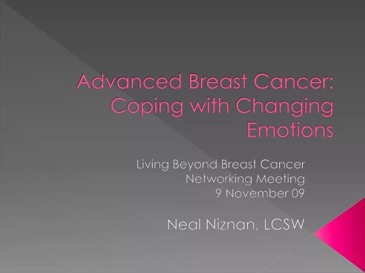 PPT - Advanced Breast Cancer: Coping with Changing Emotions PowerPoint ...