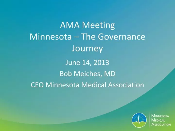 PPT AMA Meeting Minnesota The Governance Journey PowerPoint