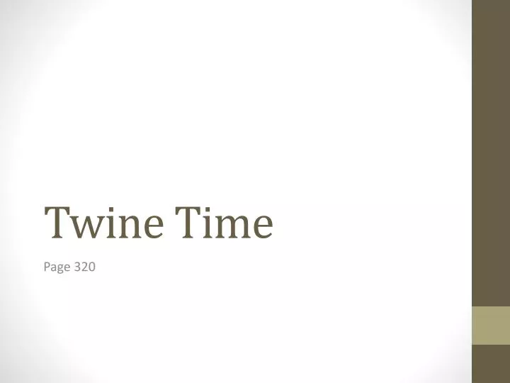 PPT Twine Time PowerPoint Presentation, free download ID2478727