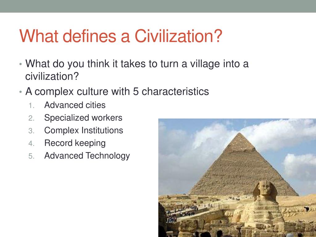 constructing a thesis how would you define a civilization