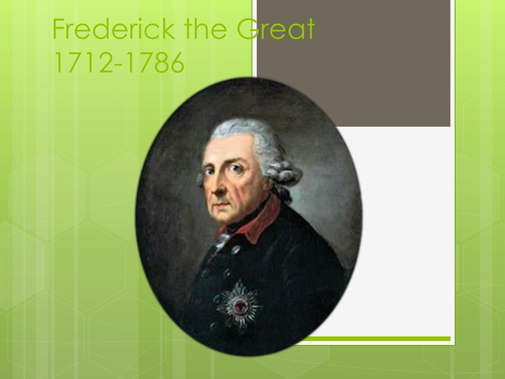 PPT - Frederick the Great 1712-1786 PowerPoint Presentation, free download  - ID:2479088
