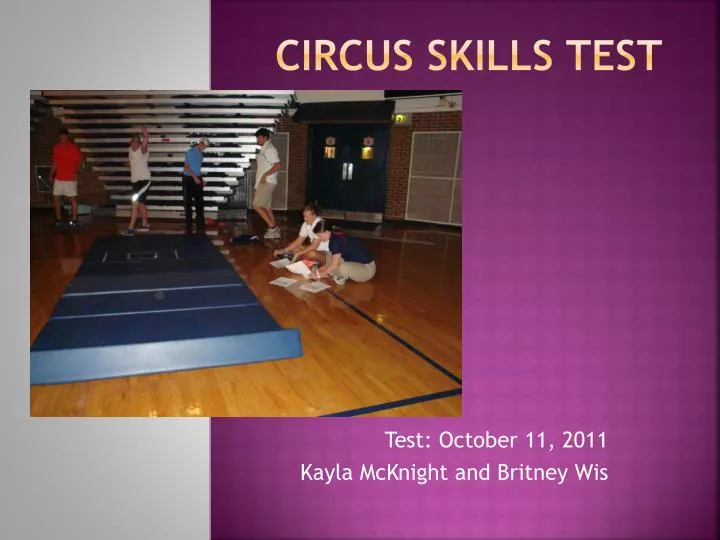 Ppt Circus Skills Test Powerpoint Presentation Free Download Id