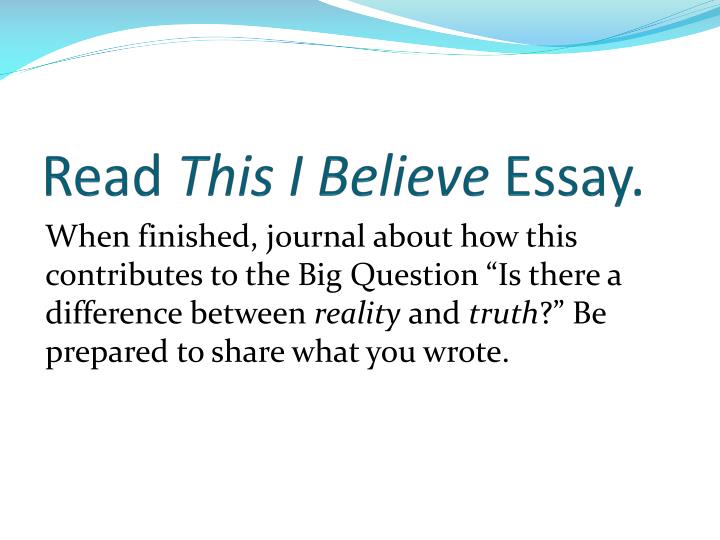 the reality of the truth essay Reading essay on reality, art, truth this 6-8 page essay assignment will be completed in three parts and will draw upon the material from weeks 1, 2, and3. the reality of the truth essay Reading essay on reality, art, truth this 6-8 page essay assignment will be completed in three parts and will draw upon the material from weeks 1, 2, and3.