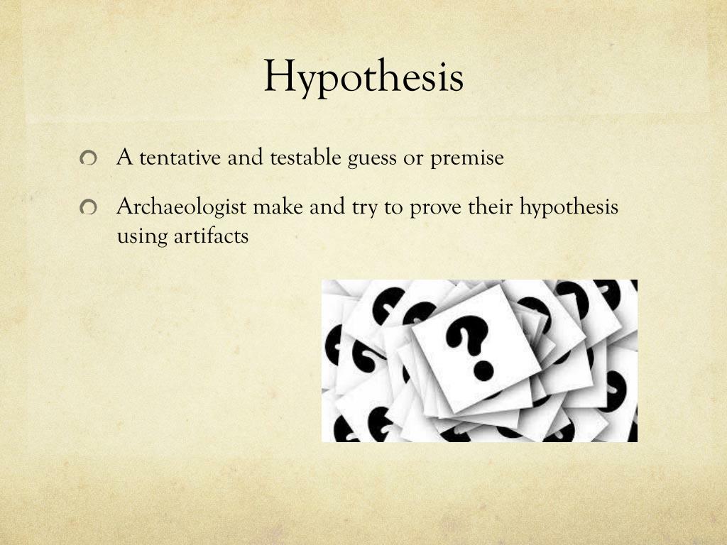 hypothesis example archaeology