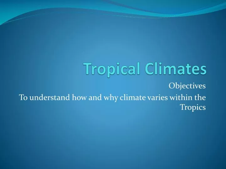 tropical climates n.