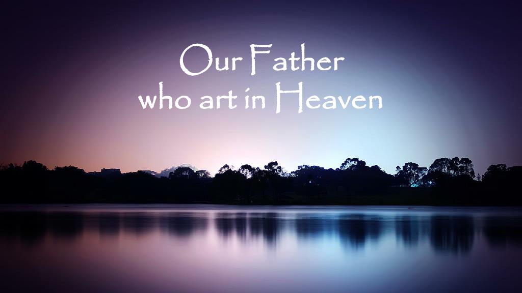 PPT - Our Father, who art in heaven, PowerPoint Presentation, free download  - ID:6665295