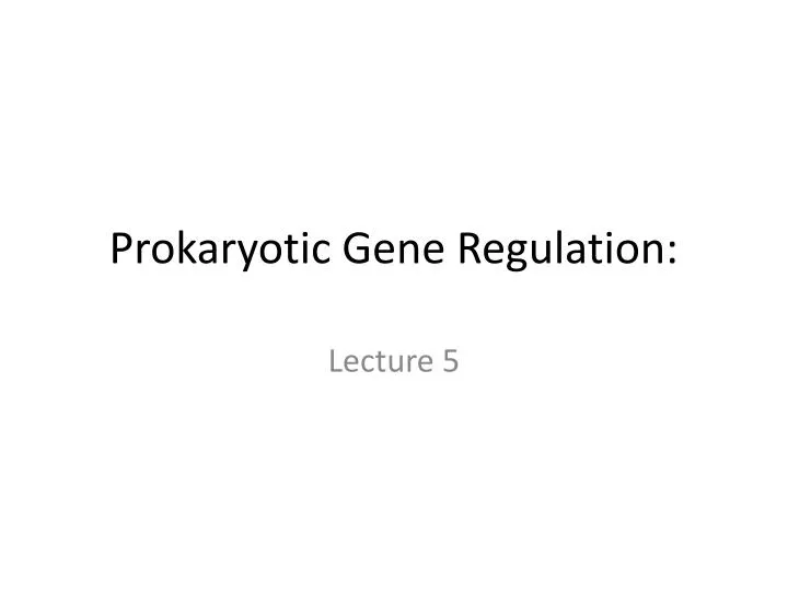 prokaryotic gene regulation n.