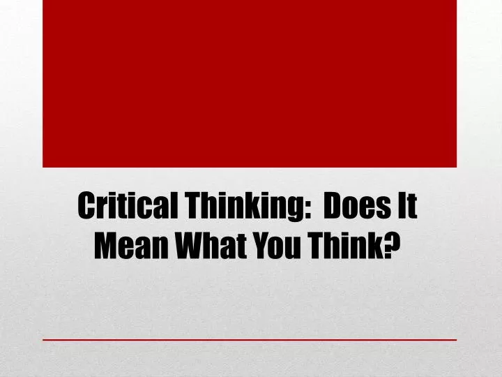 critical thinking means business critical thinking means business