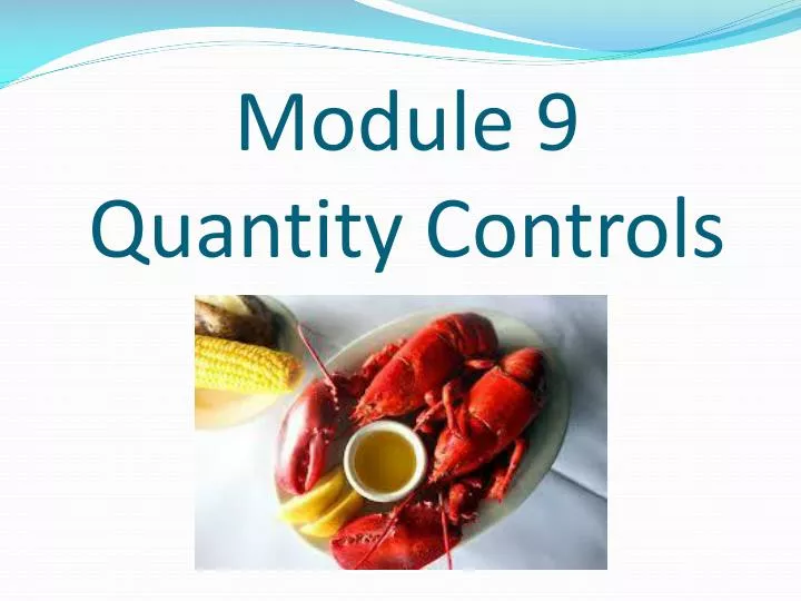 PPT Module 9 Quantity Controls PowerPoint Presentation, free download