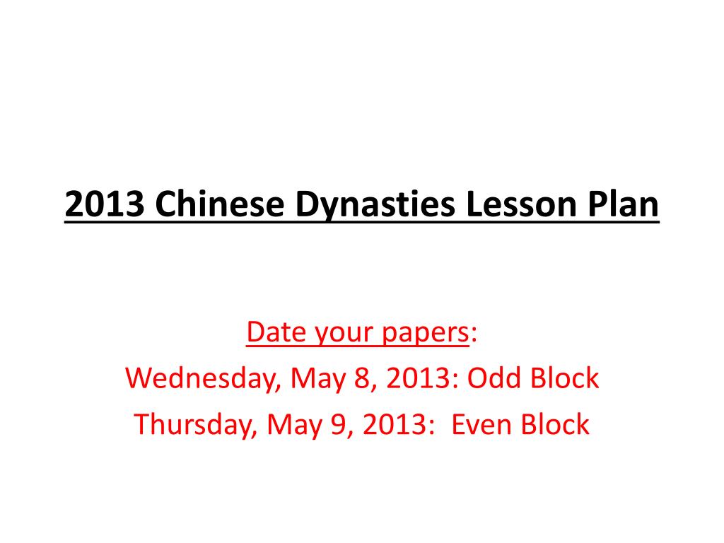 Ppt 2013 Chinese Dynasties Lesson Plan Powerpoint Presentation Free Download Id 2485957