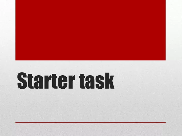 PPT - Starter task PowerPoint Presentation, free download - ID:2486901