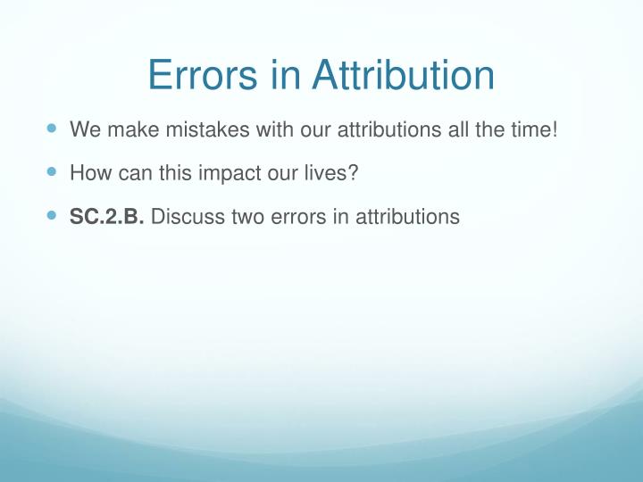 discuss two errors in attribution