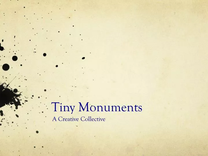 tiny monuments n.