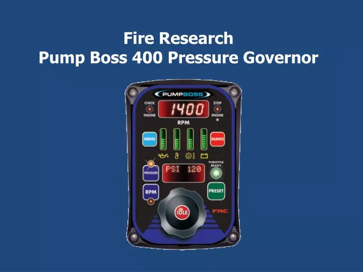 PPT Fire Research Pump Boss 400 Pressure Governor PowerPoint