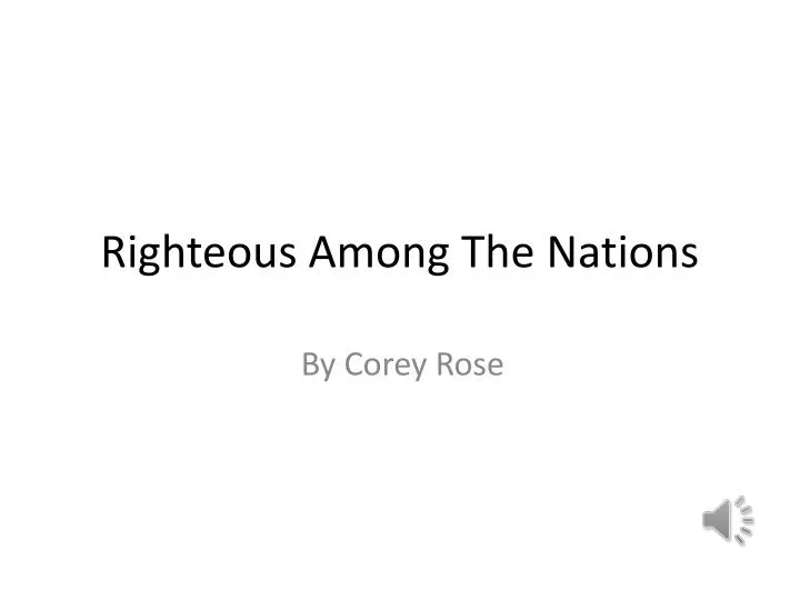 PPT - Righteous Among The Nations PowerPoint Presentation, Free ...