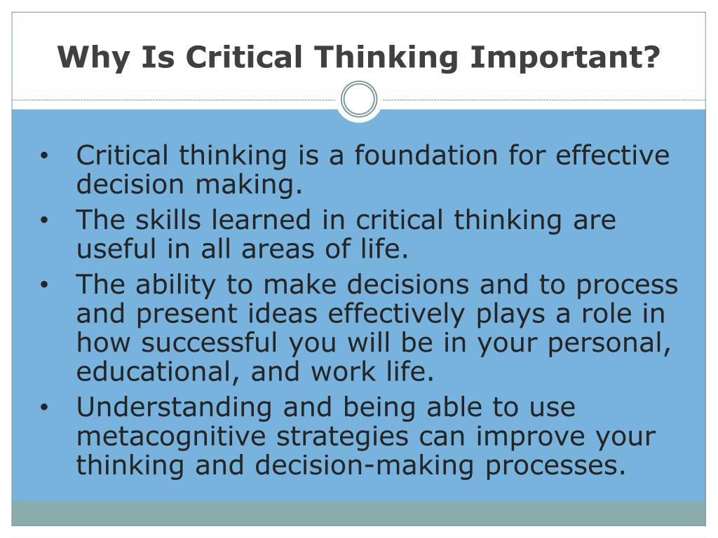 explain why critical thinking is important