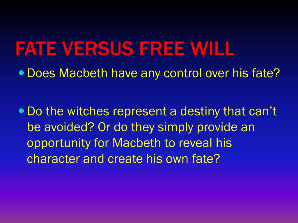 fate vs free will macbeth