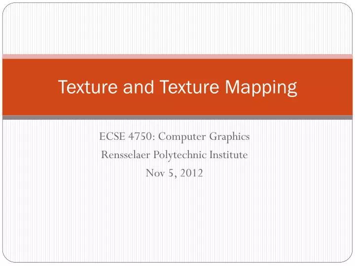 Texture Mapping In Computer Graphics Ppt Ppt - Texture And Texture Mapping Powerpoint Presentation, Free Download -  Id:2494922