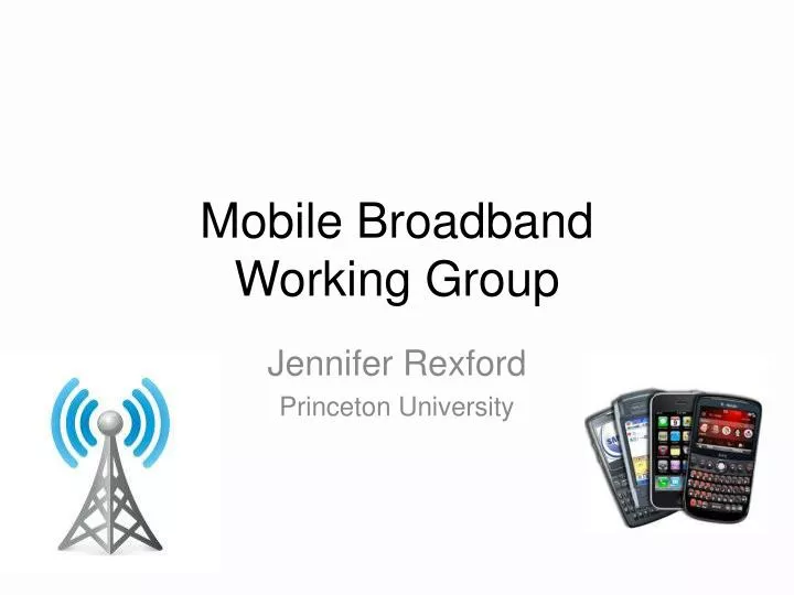 PPT Mobile Broadband Working Group PowerPoint Presentation, free