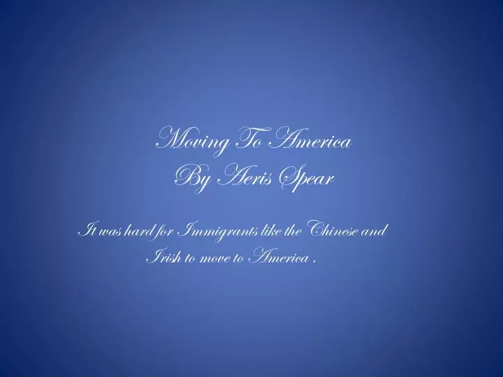 Reflection About Moving To America
