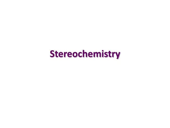 stereochemistry n.