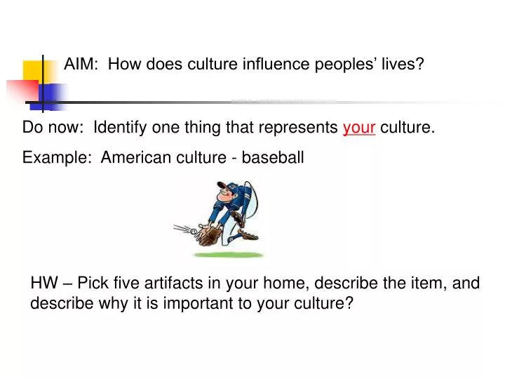 how does culture influence who you are essay