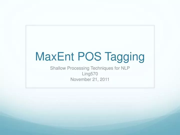 PPT - MaxEnt POS Tagging PowerPoint Presentation, free download - ID ...