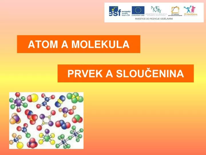 PPT - ATOM A MOLEKULA PowerPoint Presentation, free download - ID:2501954