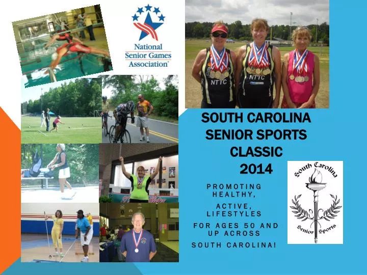 PPT South Carolina Senior Sports Classic 2014 PowerPoint Presentation