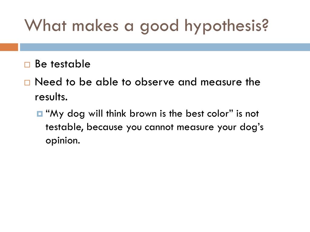 an example of a good hypothesis