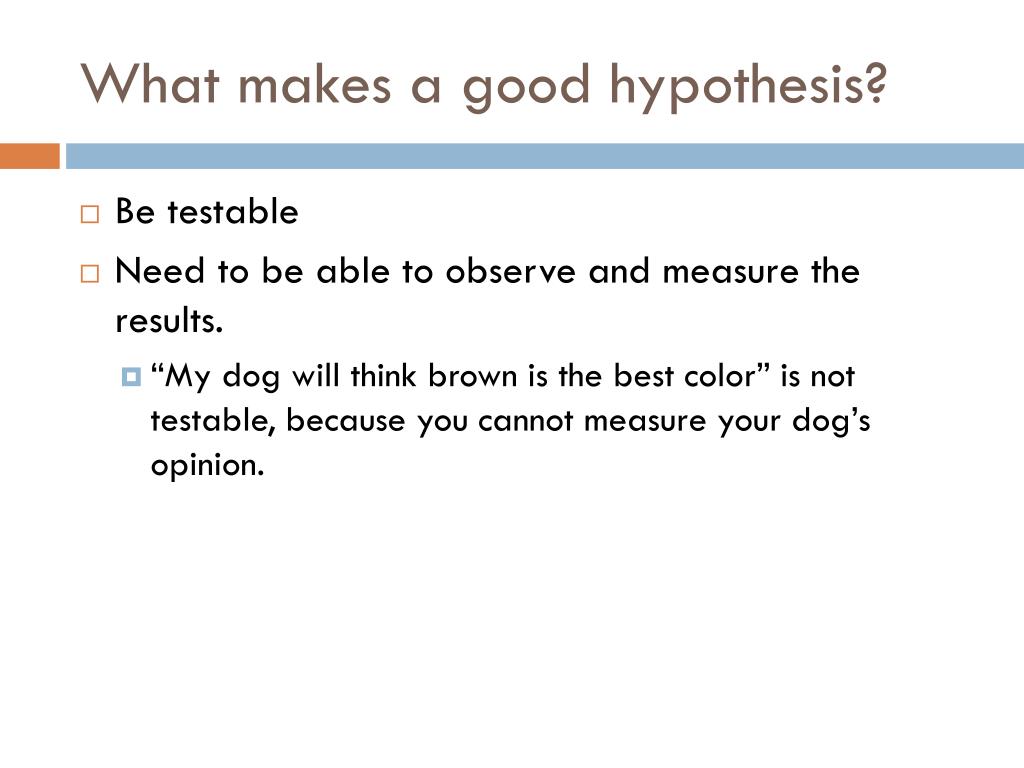 good hypothesis is