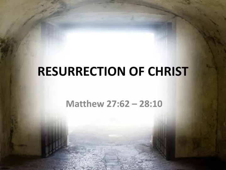 resurrection of christ n.