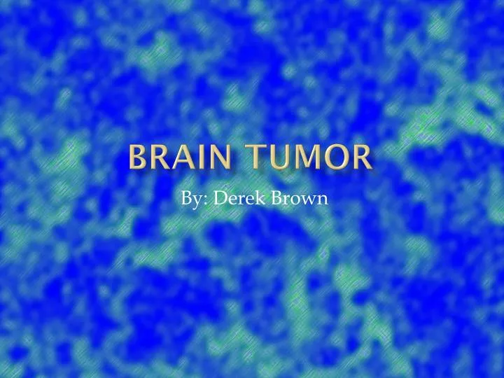 PPT Brain Tumor PowerPoint Presentation Free Download ID 2505221