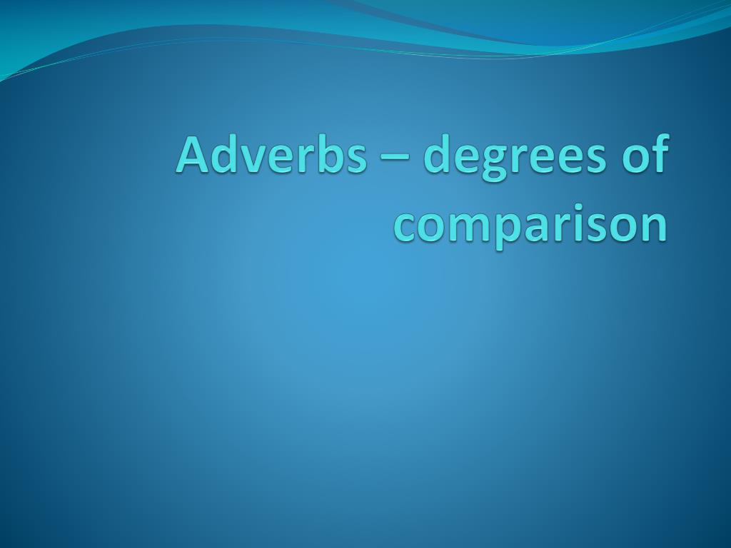 ppt-adverbs-degrees-of-comparison-powerpoint-presentation-free-download-id-2505511