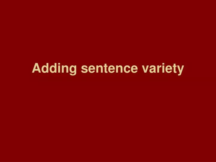 ppt-adding-sentence-variety-powerpoint-presentation-free-download-id-2505812
