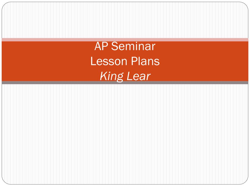 ap seminar lesson plans king lear.