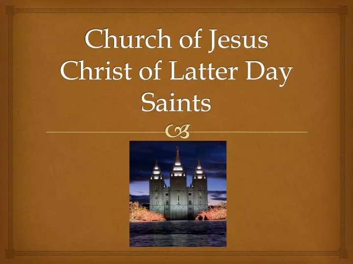 PPT Church of Jesus Christ of Latter Day Saints PowerPoint PPT Church of Jesus Christ of Latter Day Saints PowerPoint