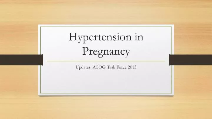PPT - Hypertension in Pregnancy PowerPoint Presentation, free download ...