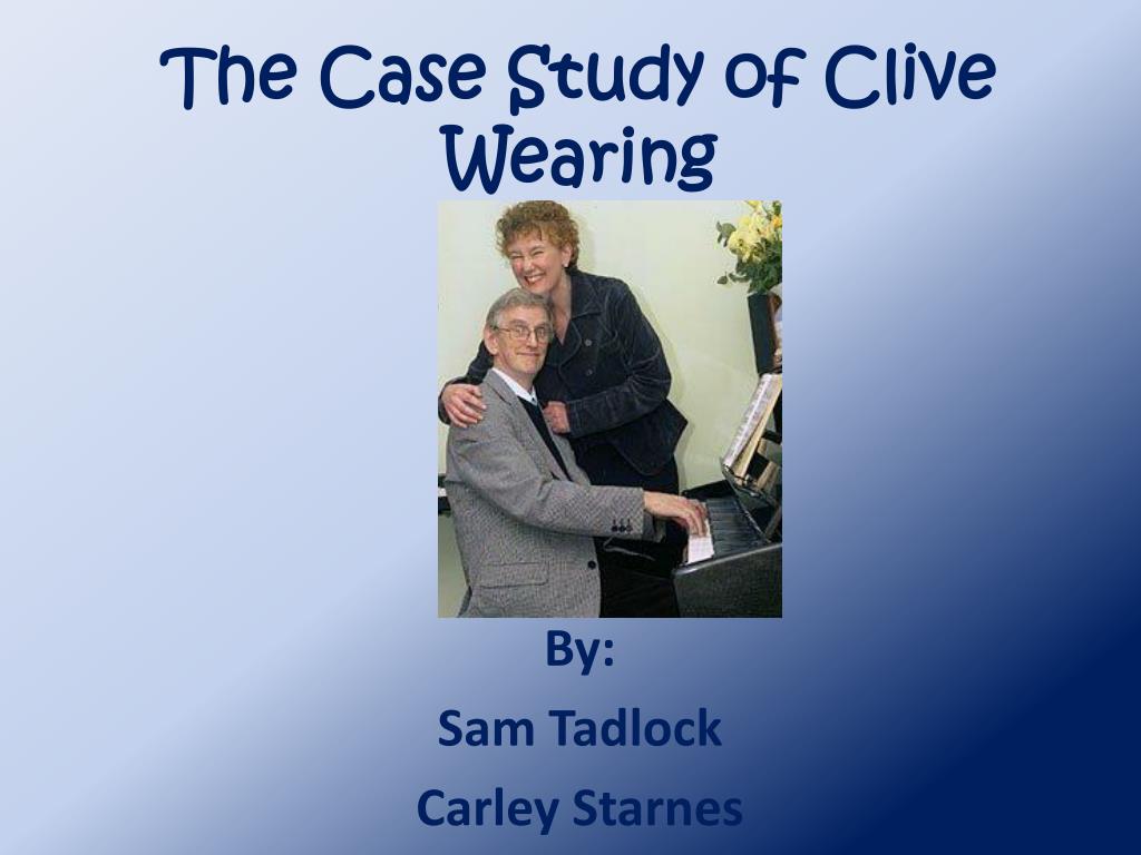 clive wearing case study a level