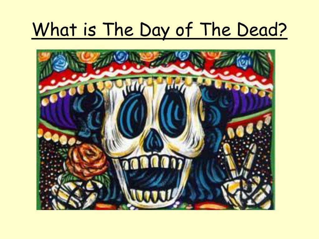 presentation on the day of the dead