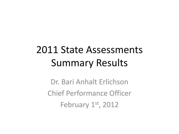 Ppt 2011 State Assessments Summary Results Powerpoint Presentation