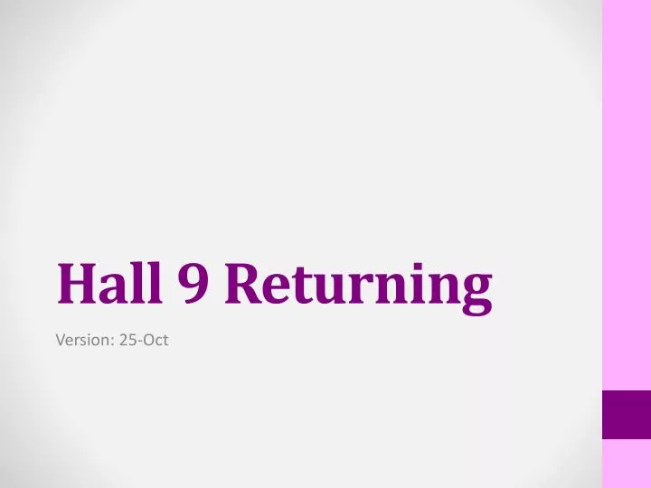 hall 9 returning n.
